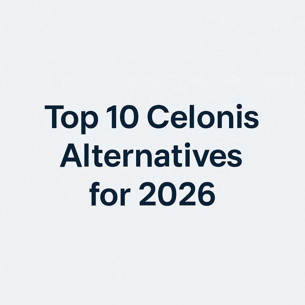 Top 10 Celonis Alternatives for 2026: The Complete Guide to Modern Process Intelligence